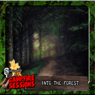 Campfire Sessions III: Into the Forest