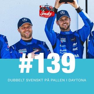 #139: Dubbelt svenskt på pallen i Daytona