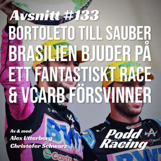 133. Bortoleto till Sauber, Brasilien Bjuder på ett Fantastiskt Race & VCARB Försvinner