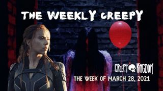 The Weekly Creepy 3-28-21