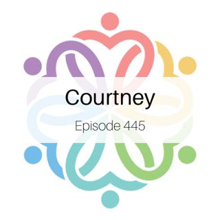 Ep 445 - Courtney