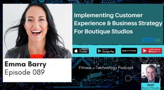 089 Emma Barry: Implementing Customer Experience & Business Strategy For Boutique Studios