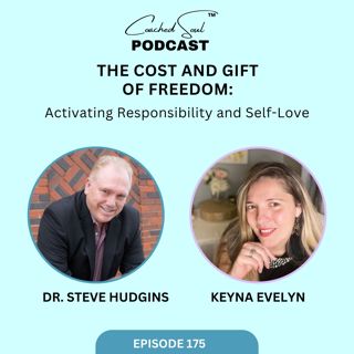 The Cost and Gift of Freedom: Activating Responsibility and Self-Love