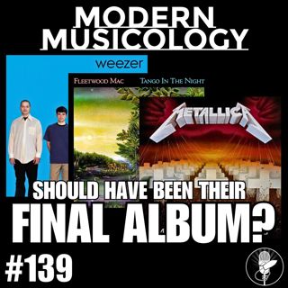 #139 - Should Have Been Their Last Album?