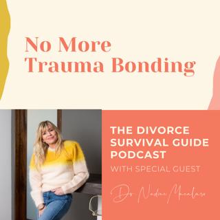 Episode 130: No More Trauma Bonding with Nadine Macaluso