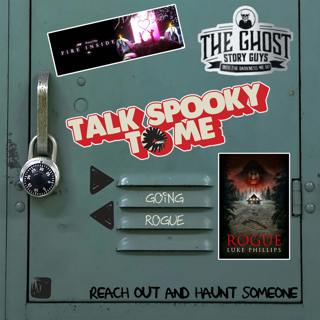 Going Rogue | Talk Spooky to Me