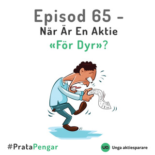 Episod 65 - När är en aktie "för dyr"?