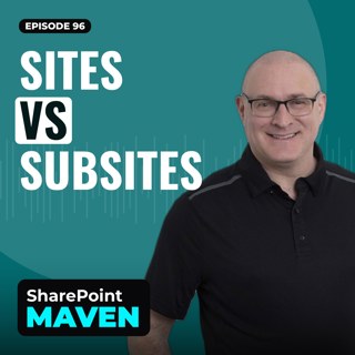 Sites vs. Subsites vs. Site Collections