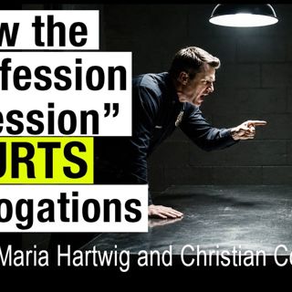 The push for science-based interrogation approaches, with Maria Hartwig and Christian Cory
