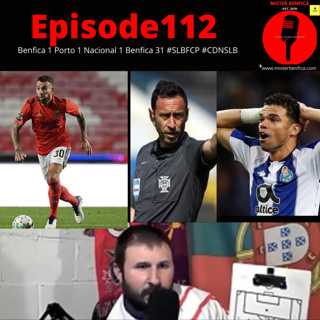 Episode 112: Benfica 1 Porto 1 and Nacional 1 Benfica 3 #LigaNOS R31&32 #SLBFCP #CDNSLB