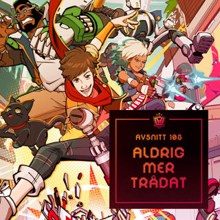 108. Aldrig mer trådat