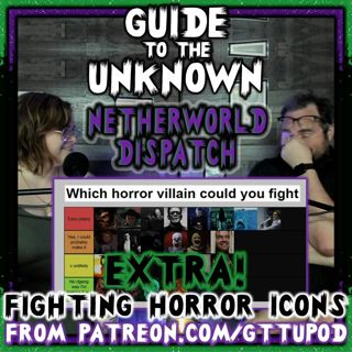 EXTRA! Fighting Horror Icons - From Patreon.com/GTTUPod