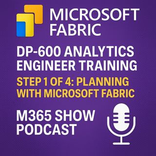 Microsoft Fabric DP‑600 planning: design capacities, gateways, and governance before you build analytics