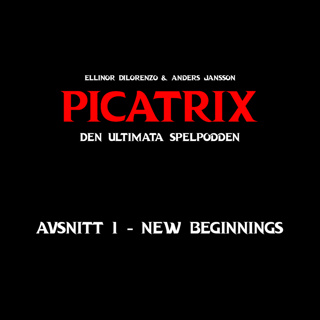 Picatrix 2.0 - Avsnitt 1 - New Beginnings...