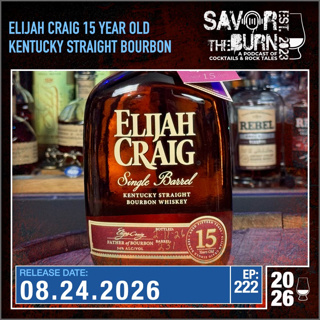 EP 222 - Elijah Craig 15 Year Old Single Barrel Kentucky Straight Bourbon Whiskey from Heaven Hill