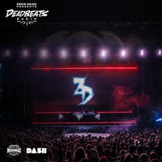 #301 Deadbeats Radio with Zeds Dead