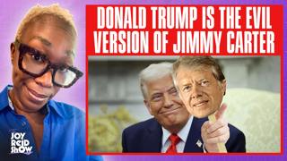 Donald Trump is the Evil Version of Jimmy Carter  | The Joy Reid Show LIVE!