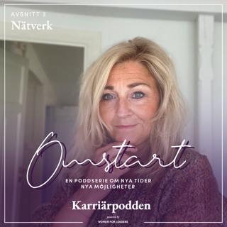 #173 OMSTART - Del 3 poddserien nya tider & nya möjligheter: Nätverka!