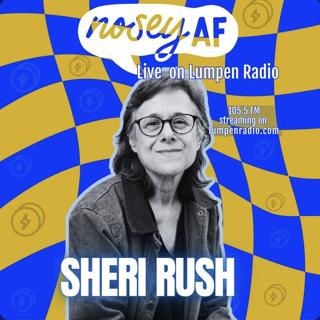 Nosey AF • 05-23-2026 • Sheri Rush