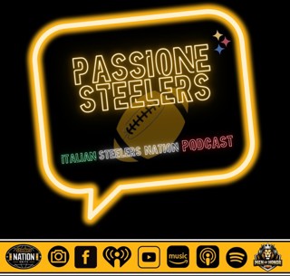 Episode 133 - Passione Steelers - Italian Steelers Nation