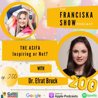 The ASIFA Inspiring or Not? - With Dr. Efrat Bruck (200th Episode Special)