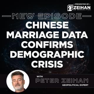 Chinese Marriage Data Confirms Demographic Crisis || Peter Zeihan