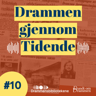Episode 10 - Drammensavisene juli 1975
