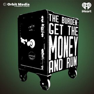 Introducing - The Burden: Get the Money and Run