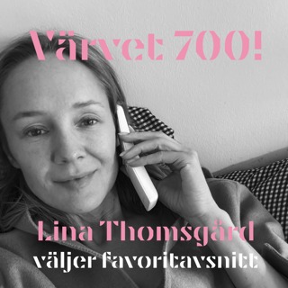 700! Lina Thomsgård väljer favoritavsnitt
