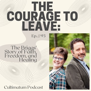 The Courage to Leave: The Briggs’ Story of Faith, Freedom, and Healing