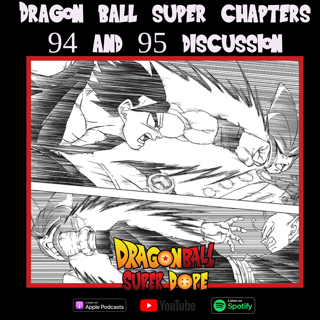 Dragon Ball Super Chapter 94 and 95 Discussion