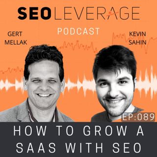 089 - How to Grow a SAAS With SEO with Kevin Sahin