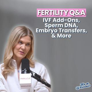 Fertility Q&A: IVF Add-Ons, Sperm DNA Testing, and More
