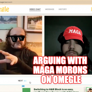 Arguing With MAGA Morons on Omegle