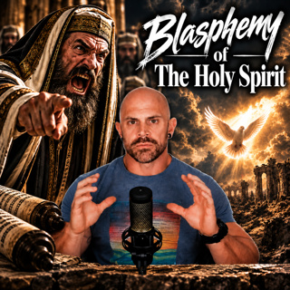 Blasphemy of The Holy Spirit Ep. 31