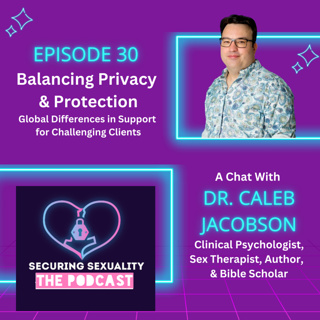 30. Balancing Privacy & Protection: A Chat with Dr. Caleb Jacobson