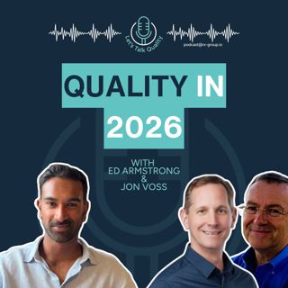 What 2026 holds for biotech and Quality - with Jon Voss and Ed Armstrong