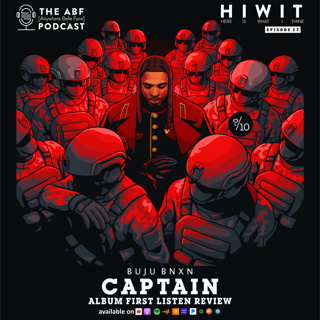 HIWIT EP 37, Album Review: Buju Bnxn, Captain
