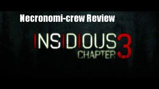 Episode 108 - Necronomi-Crew Review! Insidious 3