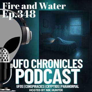 Ep.348 Fire and Water