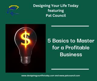 5 Basics to Master for a Profitable Business