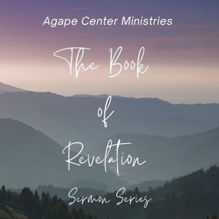 Sermon Series Book of Revelation: Week 12 “The Reason for Creation”
