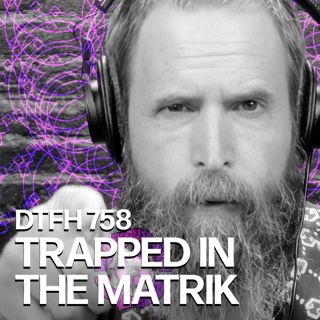 763: Trapped in the Matrik