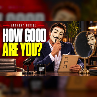 Anthony Hustle Podcast #58 - How Good Are You at Seduction?
