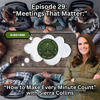 Episode 29: “Meetings That Matter: How to Make Every Minute Count” with Sierra Collins