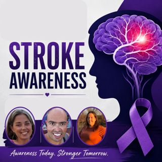 Stroke Awareness: Awareness Today, Stronger Tomorrow