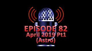 #82 - April 2019 Part 1