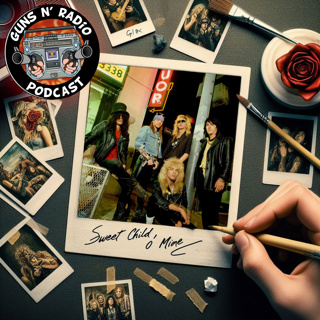 Guns N' Radio 282 - Sweet Child O'Mine