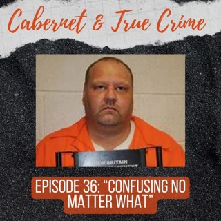 Episode 36: “Confusing No Matter What”