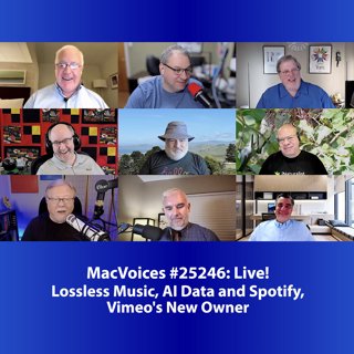 MacVoices #25246 Live! - Lossless Music, AI Data and Spotify, Vimeo's New Owner